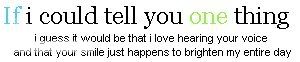 TELL YOU ONE THING! (: Pictures, Images and Photos